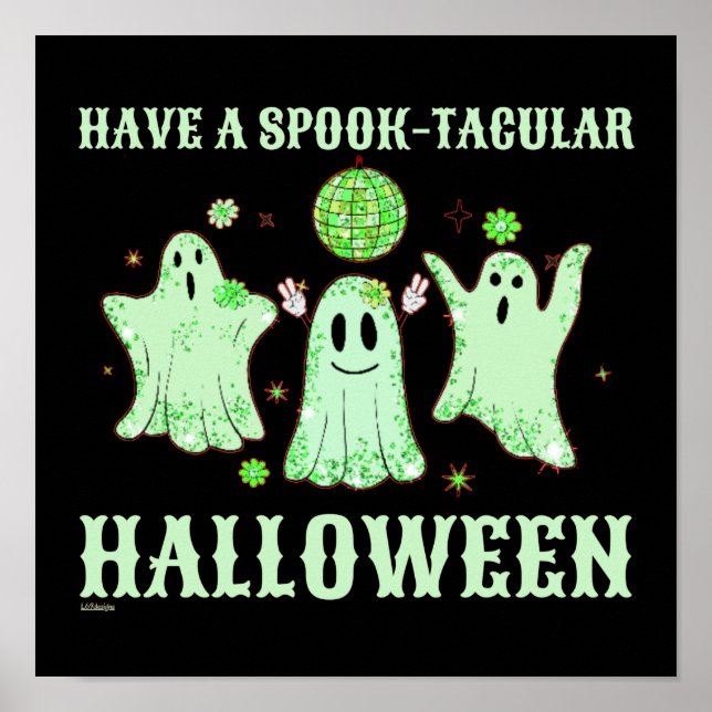 HAVE A SPOOK-TACULAR HALLOWEEN funny ghost         Poster (Front)