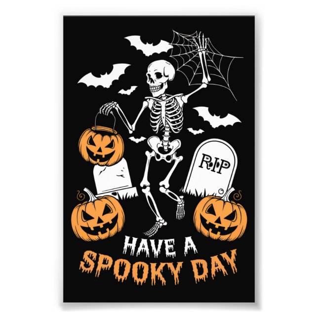 Have A Spooky Day Halloween Witch Gift Skeleton  Photo Print (Front)