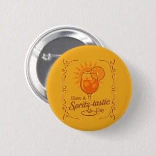 Have A Spritz-Tastic Day Aperol Spritz Wishes Button