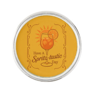 Have A Spritz-Tastic Day Aperol Spritz Wishes Lapel Pin