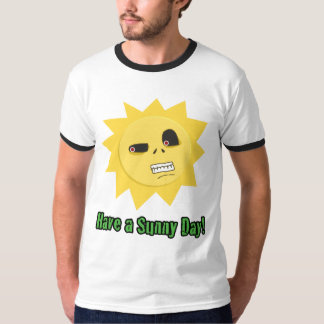 Have a Sunny Day! T-Shirt