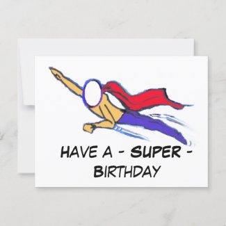 Have a - SUPER - Birthday (Cust.) Postcard