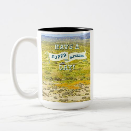 Have a Super Blooming Day Mug