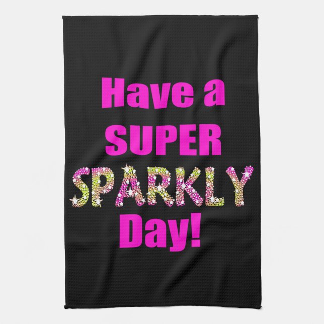 Have a Super Sparkly Day! Towel (Vertical)