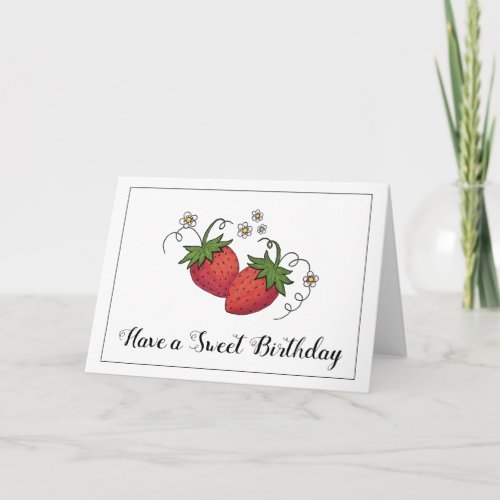 Have a Sweet Birthday Strawberry greeting card