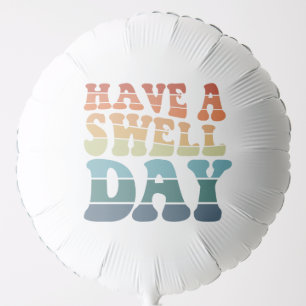 Have a Swell Day Modern rainbow typography Balloon