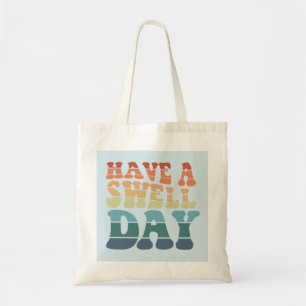 Have a Swell Day modern rainbow typography Tote Bag