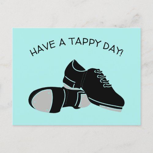 Have a Tappy Day Tap Dance Shoes Postcard