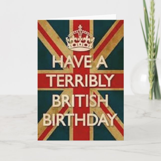 Have A Terribly British Birthday Card (Front)