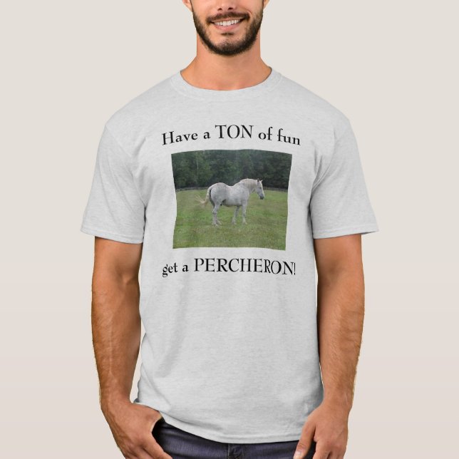  Have a TON of fun, get a PE... T-Shirt (Front)