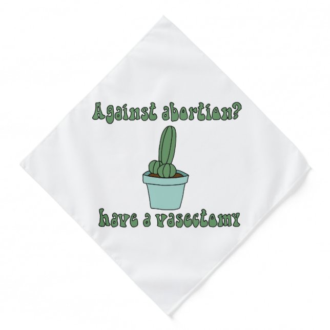 Have a vasectomy  bandana (Front)