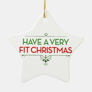 Have a Very FIT Christmas Fitness Motivation Ceramic Ornament