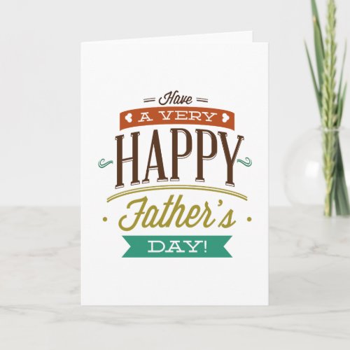 Have A Very Happy Fathers Day Card