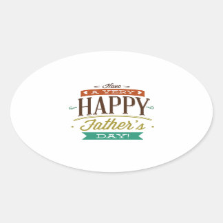 Have A Very Happy Father’s Day Oval Sticker