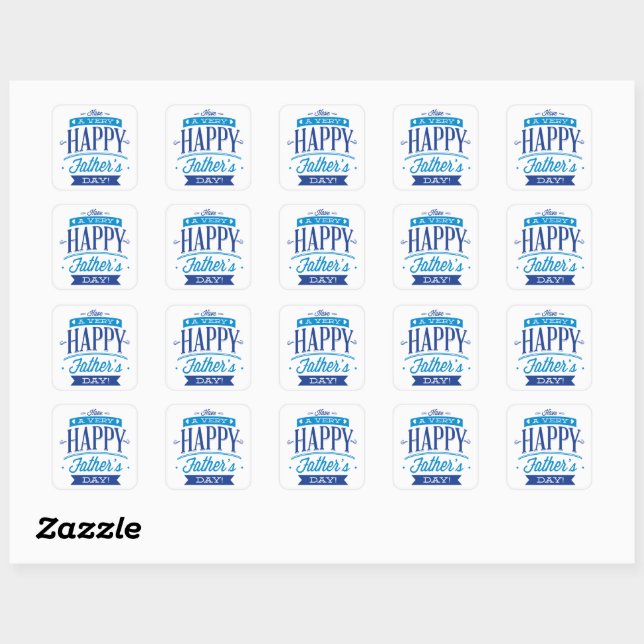 Have A Very Happy Father’s Day Square Sticker