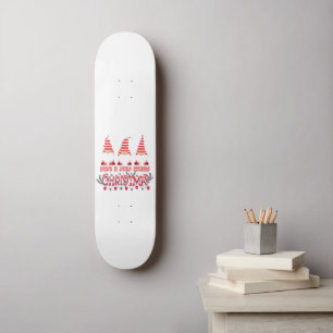 HAVE A VERY MERRY CHRISTMAS SKATEBOARD
