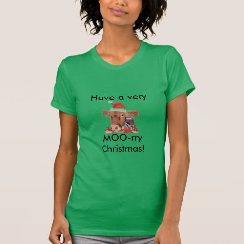 Have a very MOO_rry Christmas Cow Dairy Farm T_Shirt