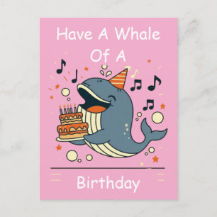 Have a Whale of a Birthday Singing Whale Postcard