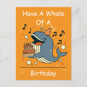 Have a Whale of a Birthday Singing Whale Postcard