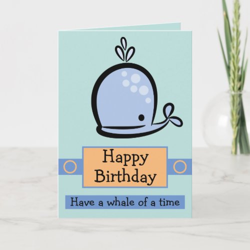 Have A Whale Of A Time Card