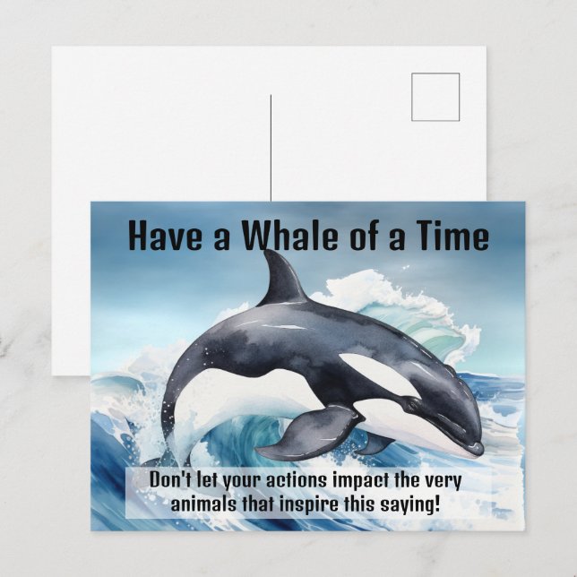 "Have a Whale of a Time" Pivotal Idiom with Orca Postcard (Front/Back)