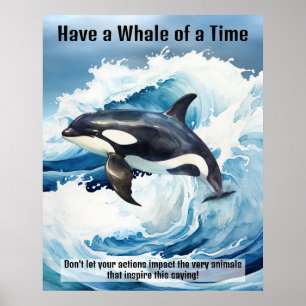 "Have a Whale of a Time" Pivotal Idiom with Orca Poster