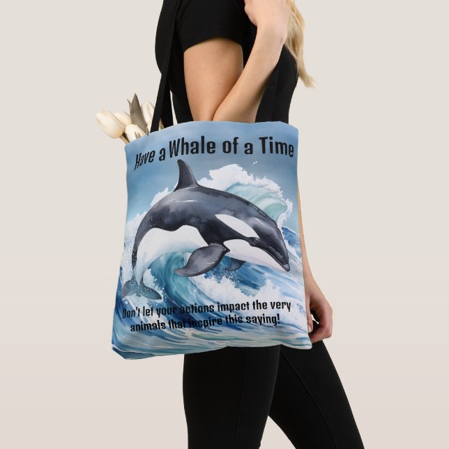 "Have a Whale of a Time" Pivotal Idiom with Orca Tote Bag (Close Up)
