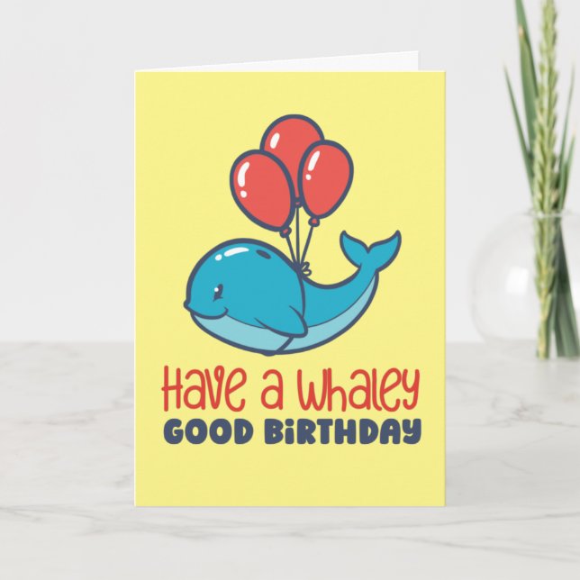 Have A Whaley Good Birthday Cute Whale Card (Front)