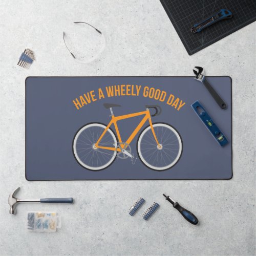 Have a Wheely Good Day Orange Racing Bicycle Desk Mat