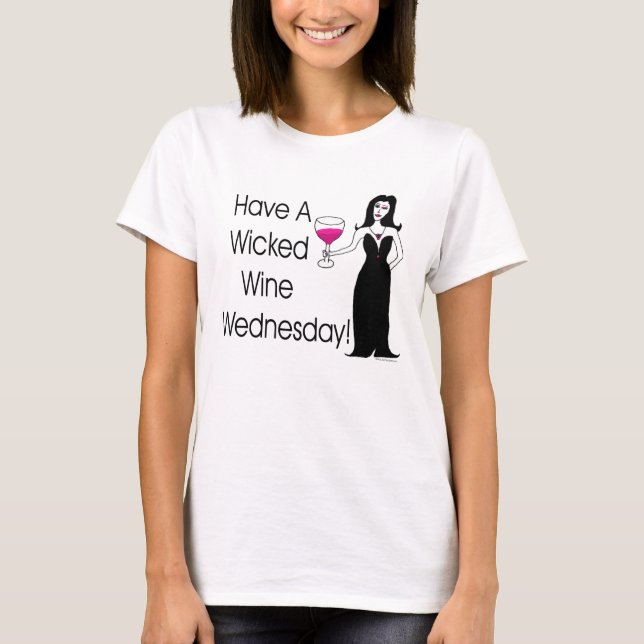 Have A Wicked Wine Wednesday! Wine Vixen T-Shirt (Front)