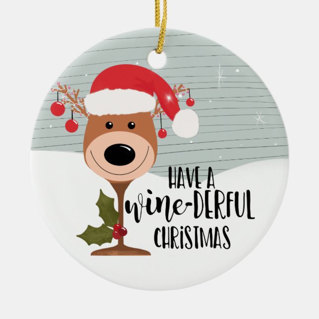 have a wonderful christmas wine-derful funny wine ceramic ornament (Front)