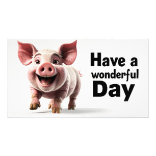 Have a Wonderful Day, happy piglet, Photo Print