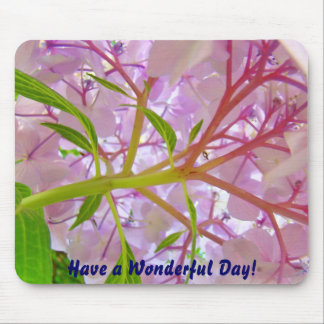 Have a Wonderful Day! mousepad Pink Hydrangea