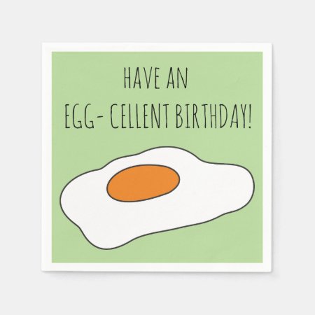 Have An Egg- Cellent Birthday! Funny Party Napkins
