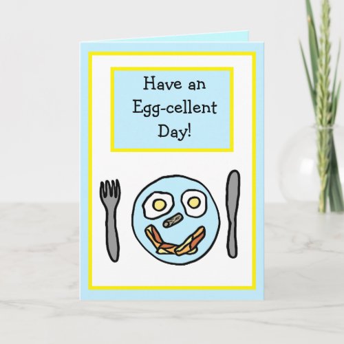 Have an Egg_cellent Day Friendship Card