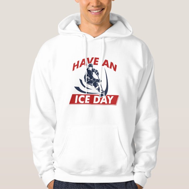 Have An Ice Day Hoodie (Front)