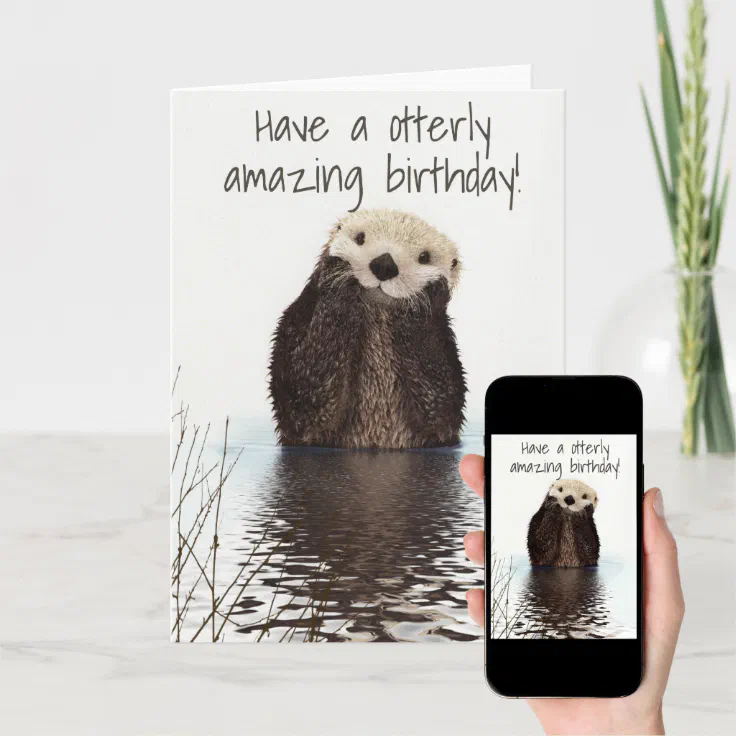 Cute Birthday Like No Otter Card - Funny Otter Birthday Card - Otter Pun Greetings Card - Customised Birthday Card - Animal Lover Cute Card