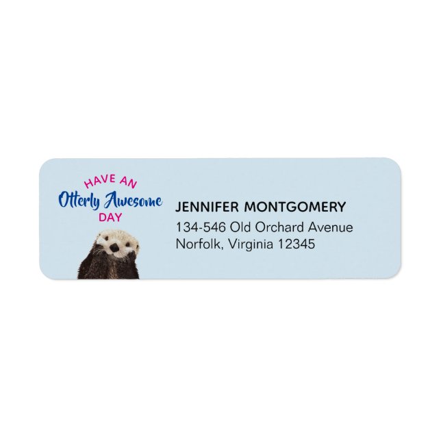 Have an Otterly Awesome Day Cute Otter Photo Label (Front)