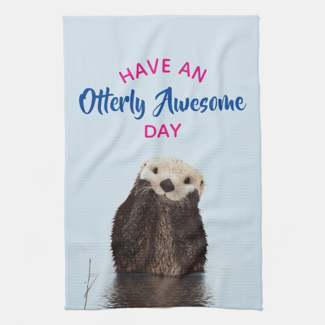 Have an Otterly Awesome Day Cute Otter Photo Towel (Vertical)