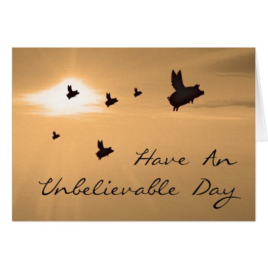 Have an unbelievable day cards (Front Horizontal)