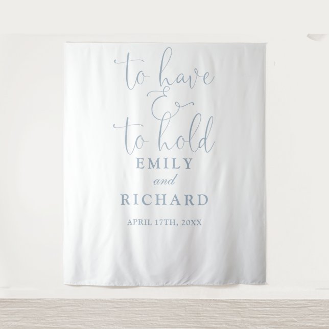 Have And To Hold Dusty Blue Wedding Photo Backdrop (Front)