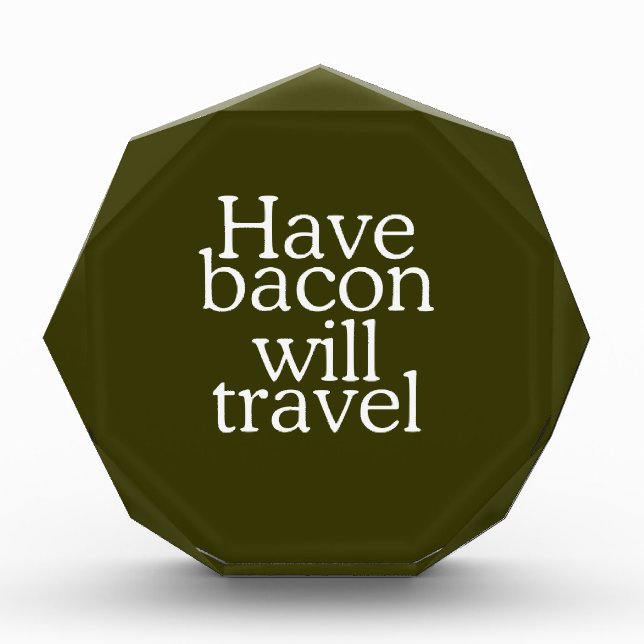 Have Bacon Will Travel Award (Front)