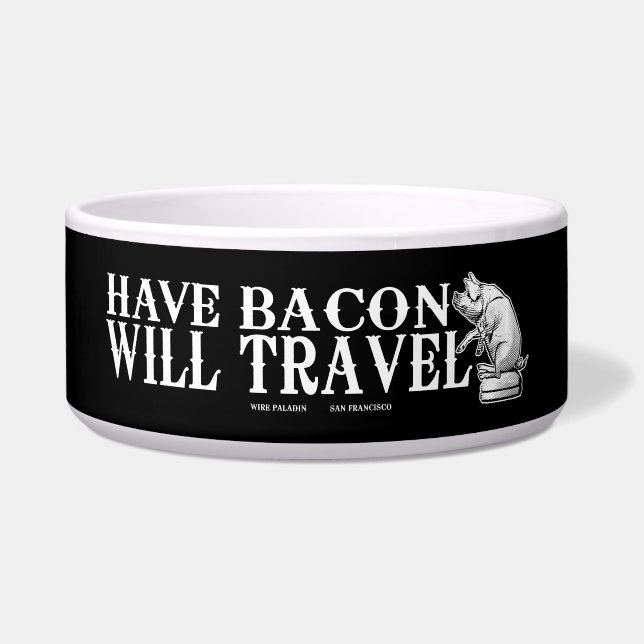 Have Bacon Will Travel Bowl (Front)