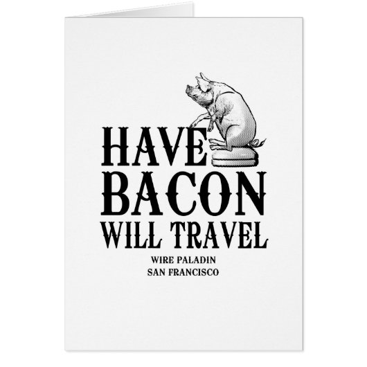 Have Bacon Will Travel Cards (Front)