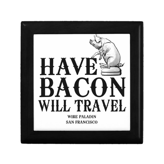 Have Bacon Will Travel Gift Box (Front)