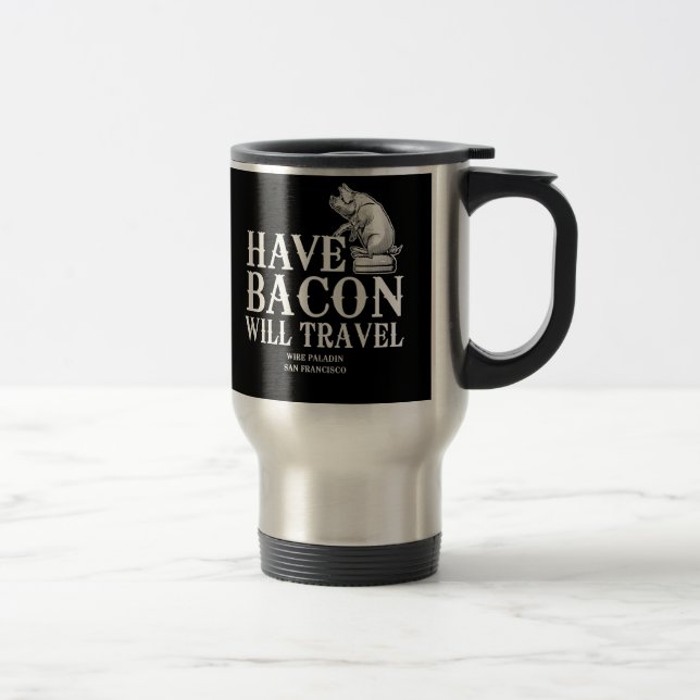 Have Bacon Will Travel Mug (Right)