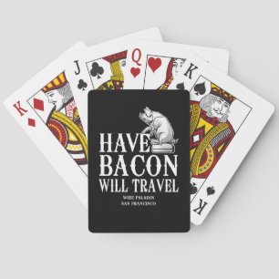 Have Bacon Will Travel Poker Cards