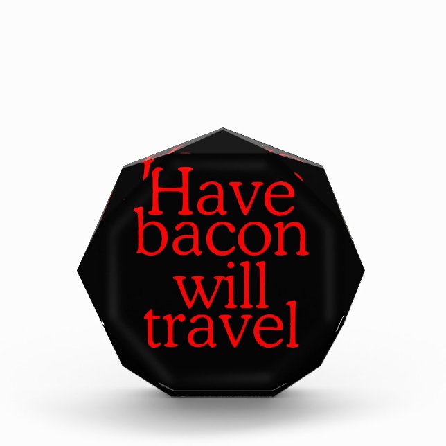 Have Bacon Will Travel Statement Award (Front)