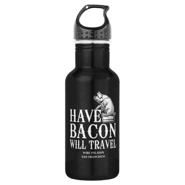 Have Bacon Will Travel Water Bottle (Front)
