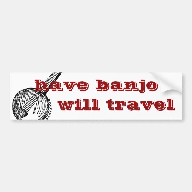 have banjo will travel bumper sticker (Front)